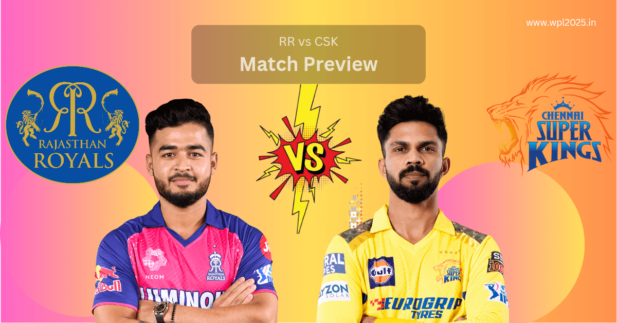 CSK vs RR IPL 2025 match preview